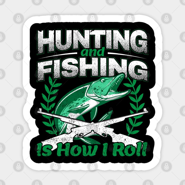 Hunting and fishing is how I roll - Bow Hunter Sticker by stockwell315designs